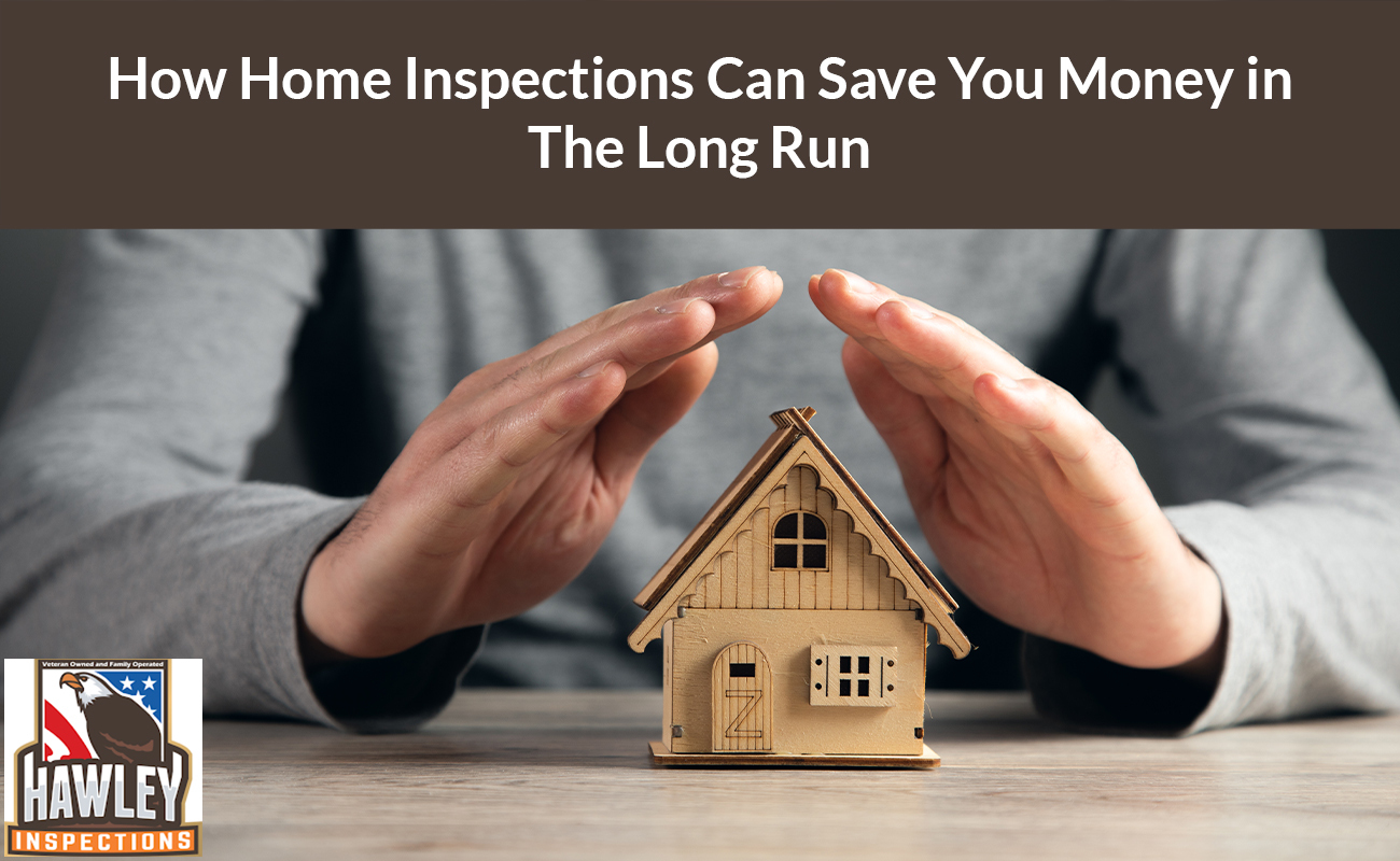How Home Inspections Can Save You Money in The Long Run